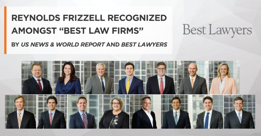begrænse Enkelhed Jane Austen U.S. News & World Report and Best Lawyers® Rank Reynolds Frizzell Among “Best  Law Firms” | Reynolds Frizzell LLP