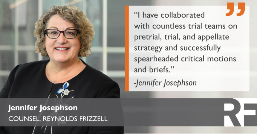 Get To Know Reynolds Frizzell Counsel Jennifer Josephson | Reynolds ...